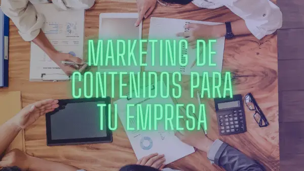 Marketing de contenidos para tu empresa