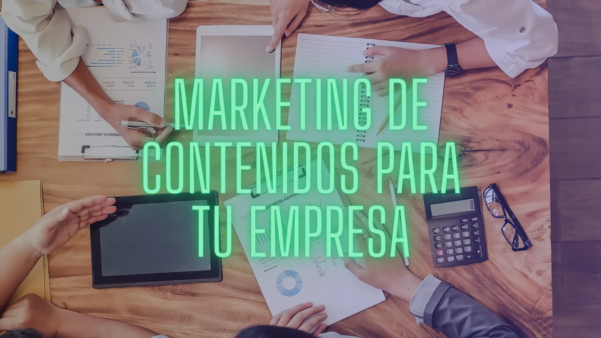 Marketing de contenidos para tu empresa