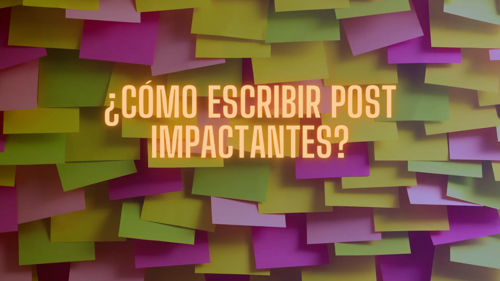 cómo escribir post impactantes