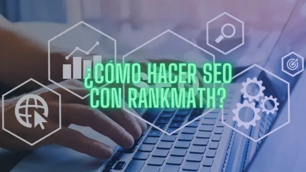 Cómo hacer SEO con Rankmath