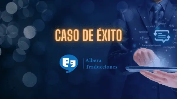 Caso de éxito de Albera Traducciones