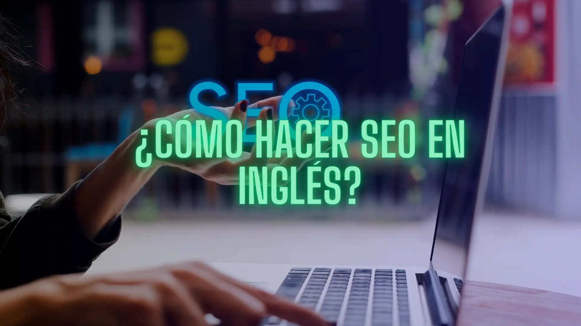 Cómo hacer SEO en inglés